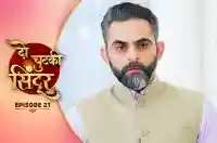 E21 - Do Chutki Sindoor