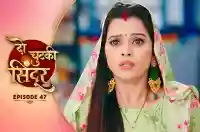 E47 - Do Chutki Sindoor