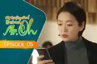 E5 - My Contracted Husband, Mr. Oh!