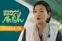 E8 - My Contracted Husband, Mr. Oh!