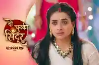 E103 - Do Chutki Sindoor