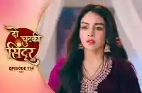 E114 - Do Chutki Sindoor